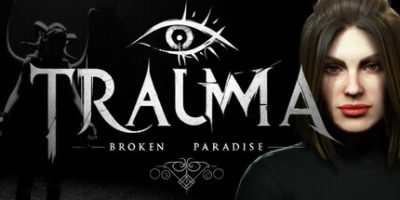 破碎的乐园|官方中文|支持手柄|TRAUMA Broken Paradise|