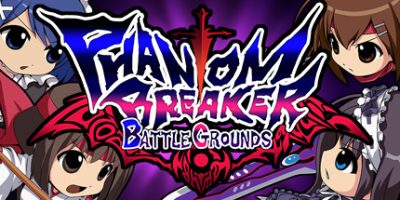 幻象破坏者：战场|官方中文|支持手柄|Phantom Breaker: Battle Grounds|幻象破坏者：战斗乐园|