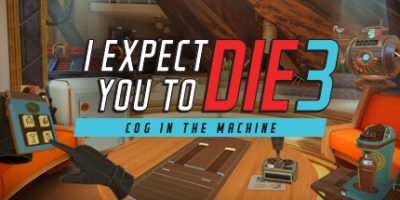 我希望你去死3|官方中文|支持VR|I Expect You To Die 3: Cog in the Machine|