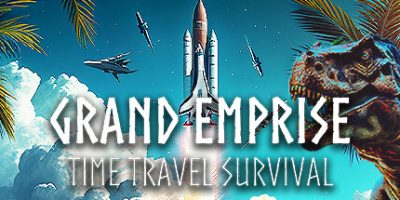 盛世帝国：时空穿梭生存|官方英文|Grand Emprise: Time Travel Survival|
