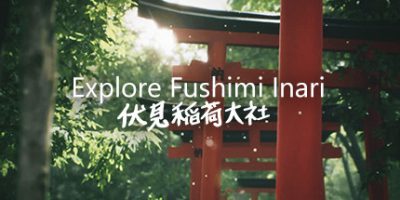 伏见稻荷大社 Explore Fushimi Inari|